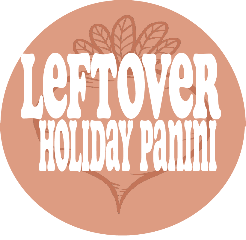 LEFTOVER HOLIDAY PANINI